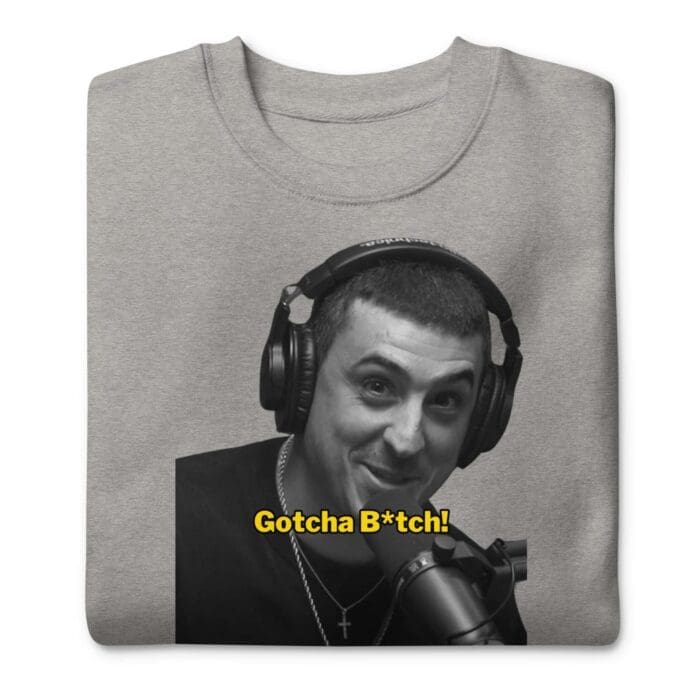 Gotcha B*tch Premium Crew Neck Sweatshirt - Image 2