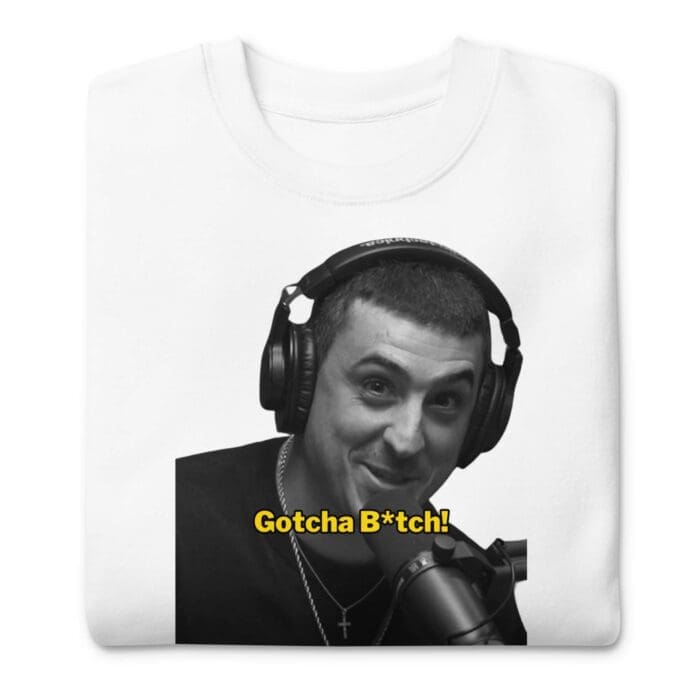 Gotcha B*tch Premium Crew Neck Sweatshirt - Image 3